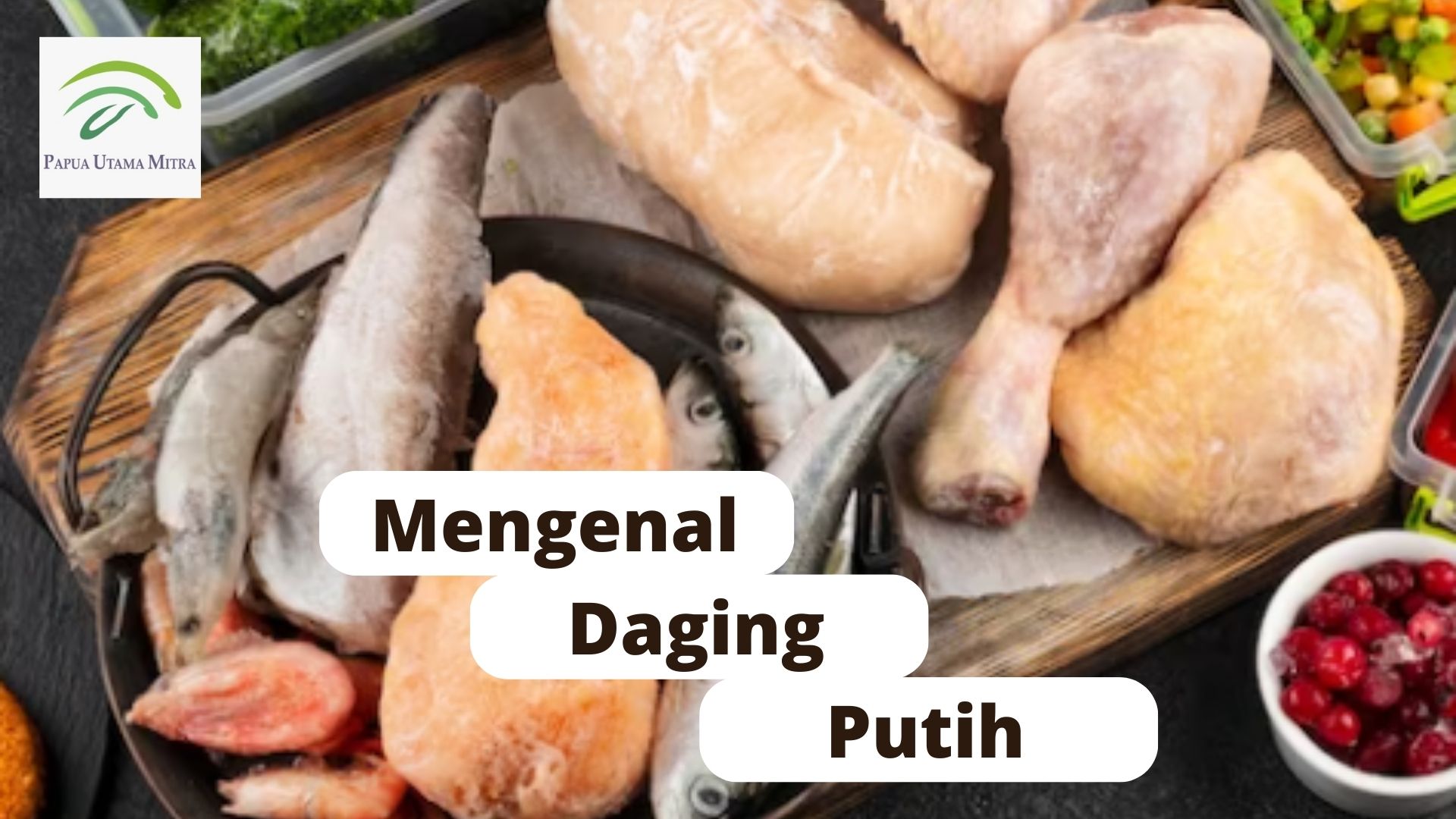 Mengenal Daging Putih